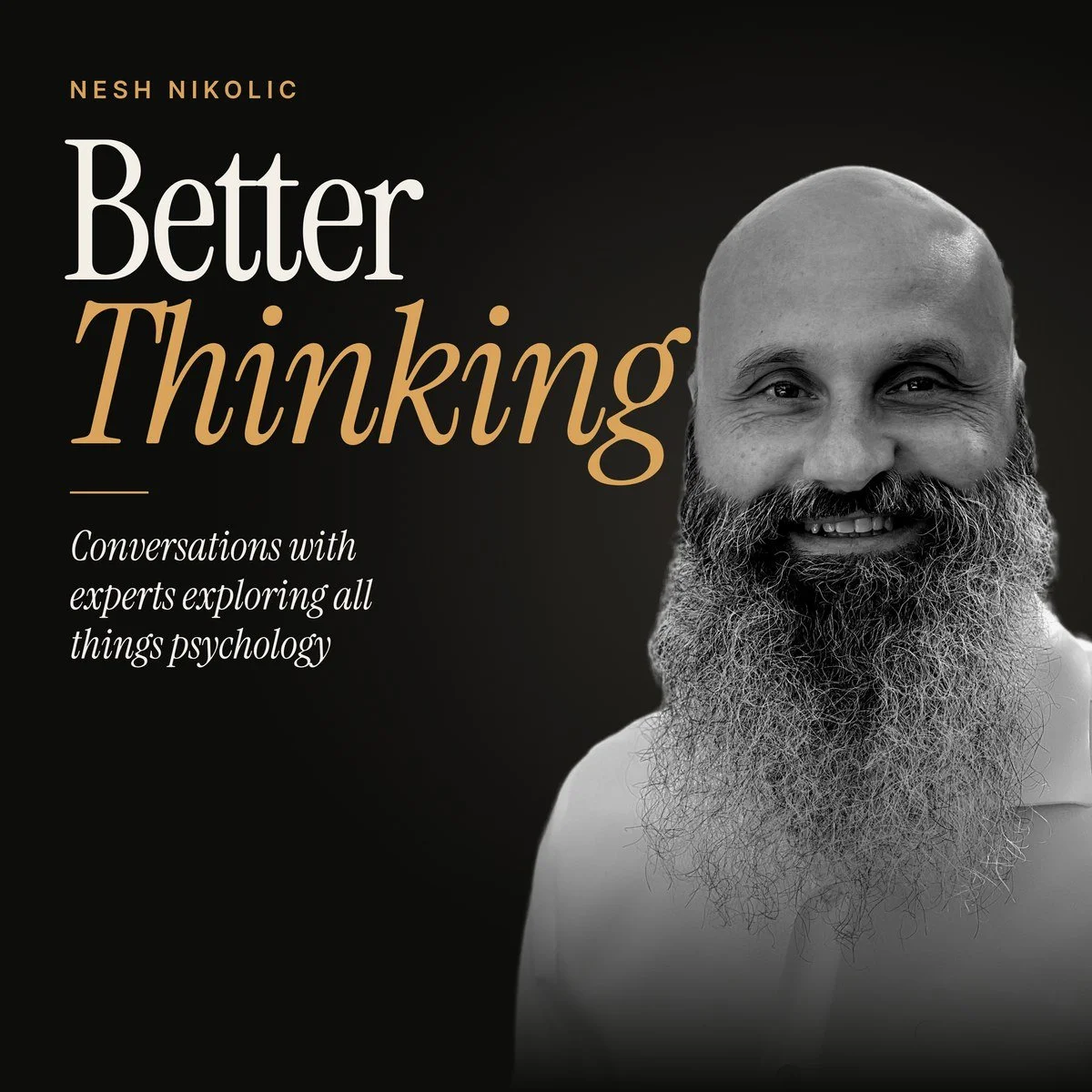 Better Thinking podcast cover with Nesh Nikolic