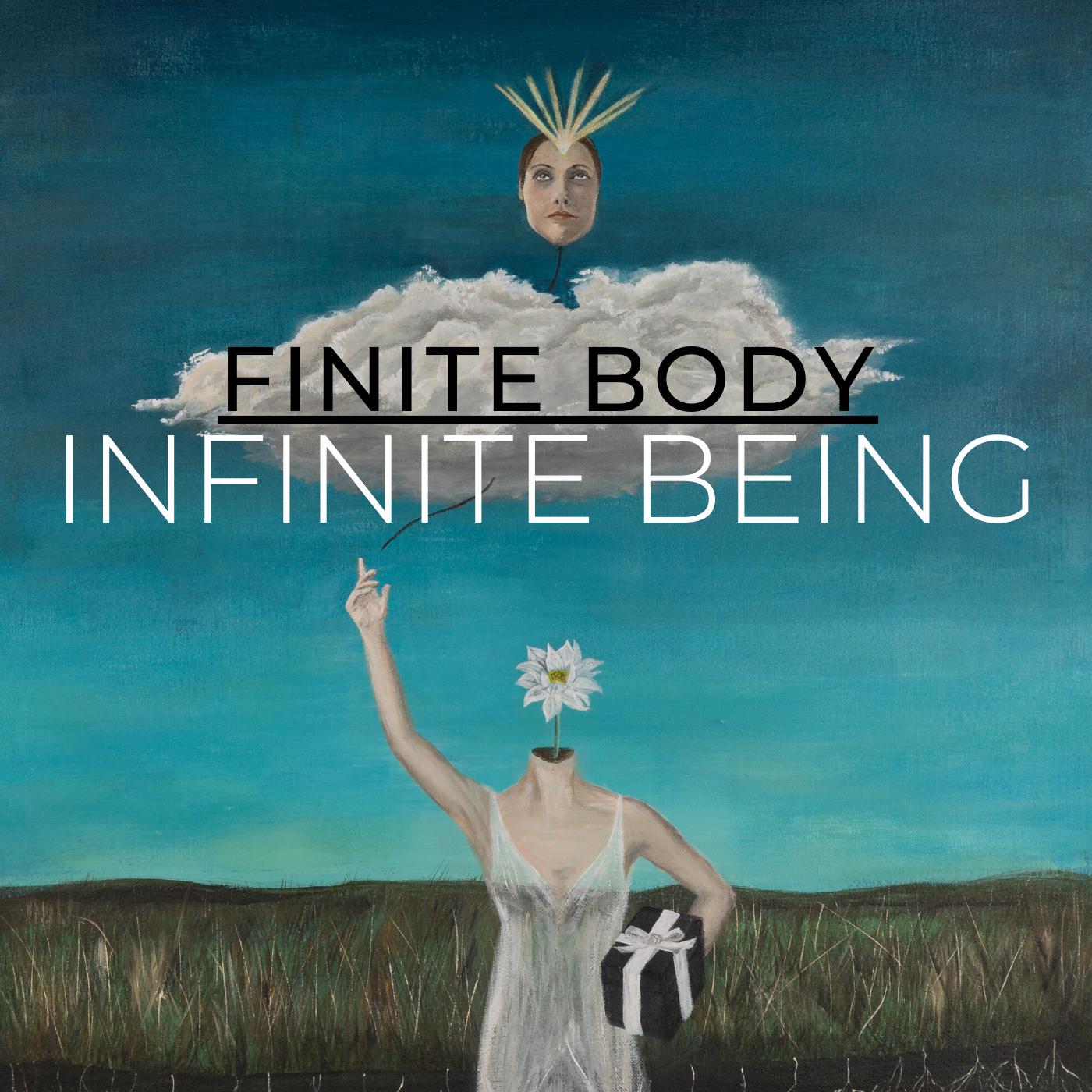 Finite Body Infinite Being Podcast