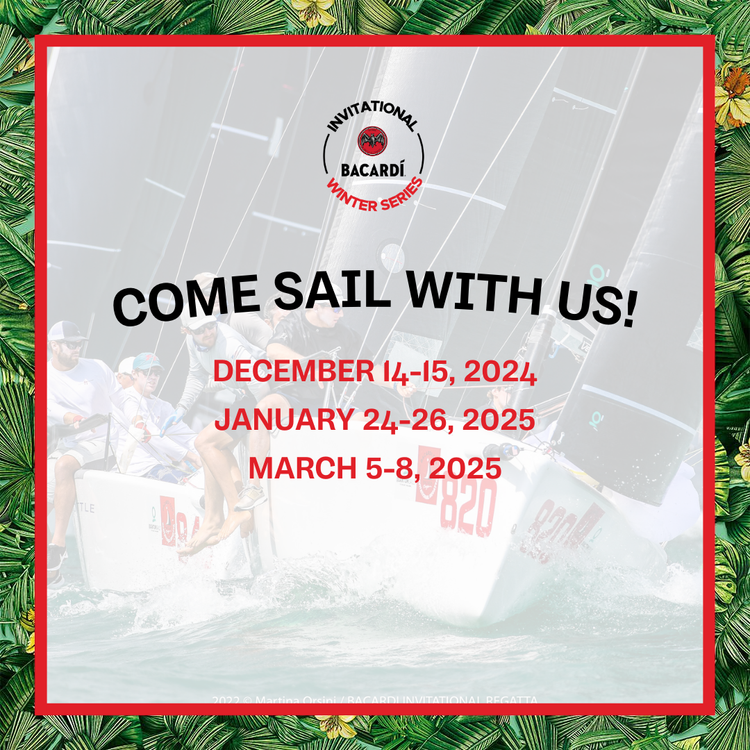 GET READY FOR THE 2025 BACARDI CUP INVITATIONAL REGATTA, WINTER SERIES REGISTRATION IS OPEN