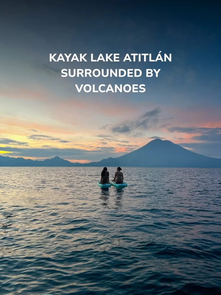 Kayak Lake Atitlán surrounded by volcanoes