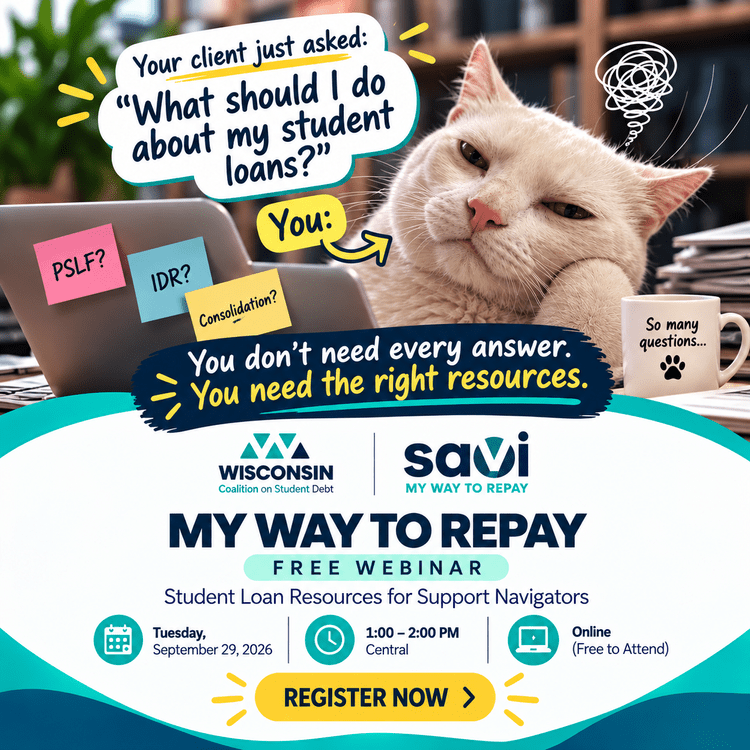 A sleepy white cat at a laptop covered in sticky notes reading PSLF, IDR and Consolidation. Your client just asked what to do about their student loans. You don't need every answer, you need the right resources. My Way to Repay free webinar, Tuesday September 29, 2026, 1:00 to 2:00 PM Central, online. Register now.