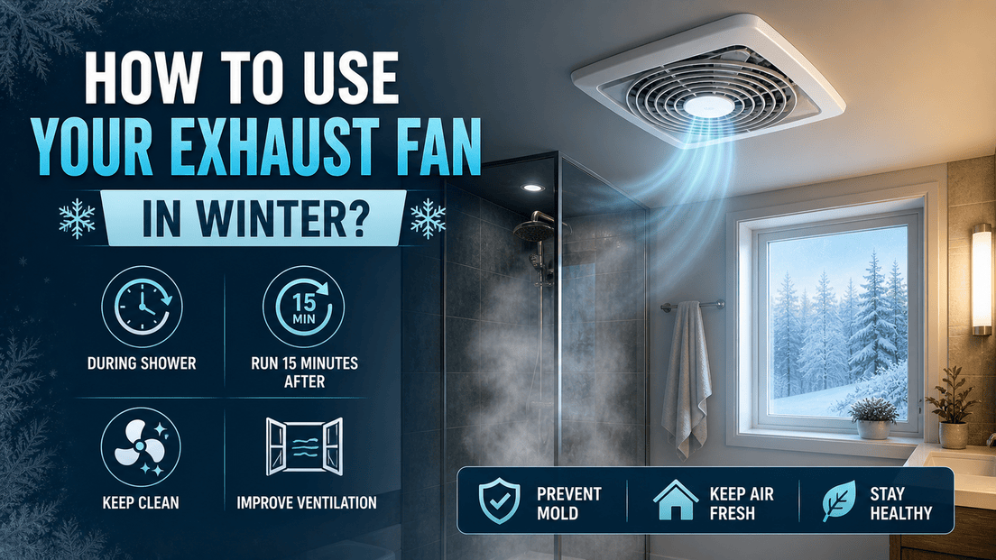 How to use your bathroom exhaust fan in winter — timing, cleaning, ventilation tips from Kato Electrical Vancouver