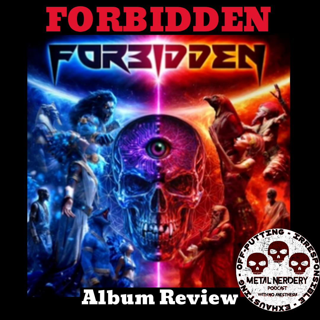 Metal Nerdery Podcast Episode 375 – Forbidden self-titled album review – Bay Area thrash metal 2026