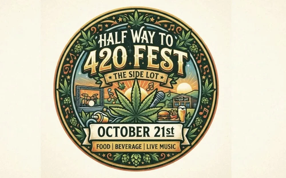 Half Way to 420 Fest at The Side Lot, October 21, with food, beverage and live music