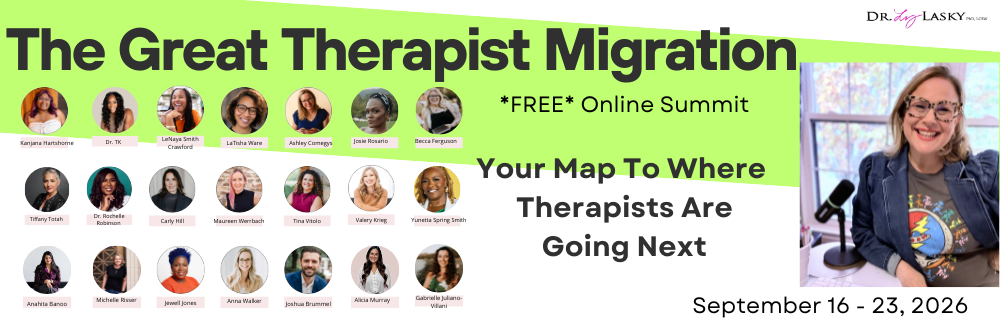 The Great Therapist Migration - free online summit, September 16-23, 2026, hosted by Dr. Liz Lasky with 21 speakers