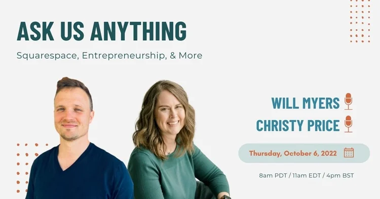 Ask Us Anything with Will Myers & Christy