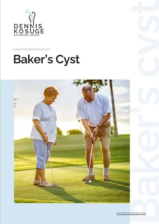Baker's Cyst patient information leaflet written by Mr Dennis Kosuge