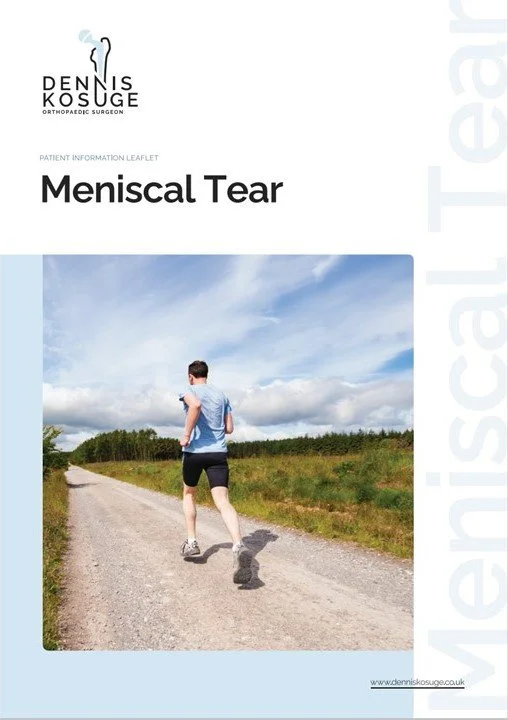 Meniscal Tear patient information leaflet written by Mr Dennis Kosuge
