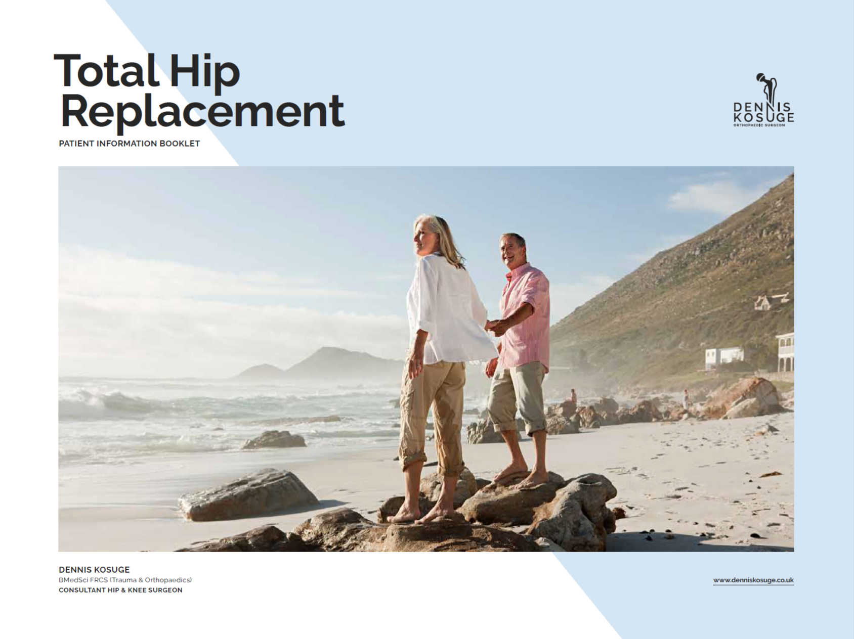 Total Hip Replacement patient information booklet written by Mr Dennis Kosuge
