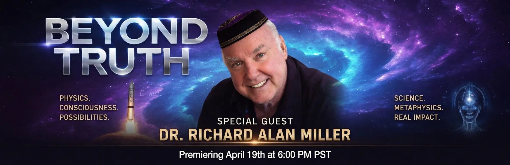 Beyond Truth with Dr. Richard Alan Miller