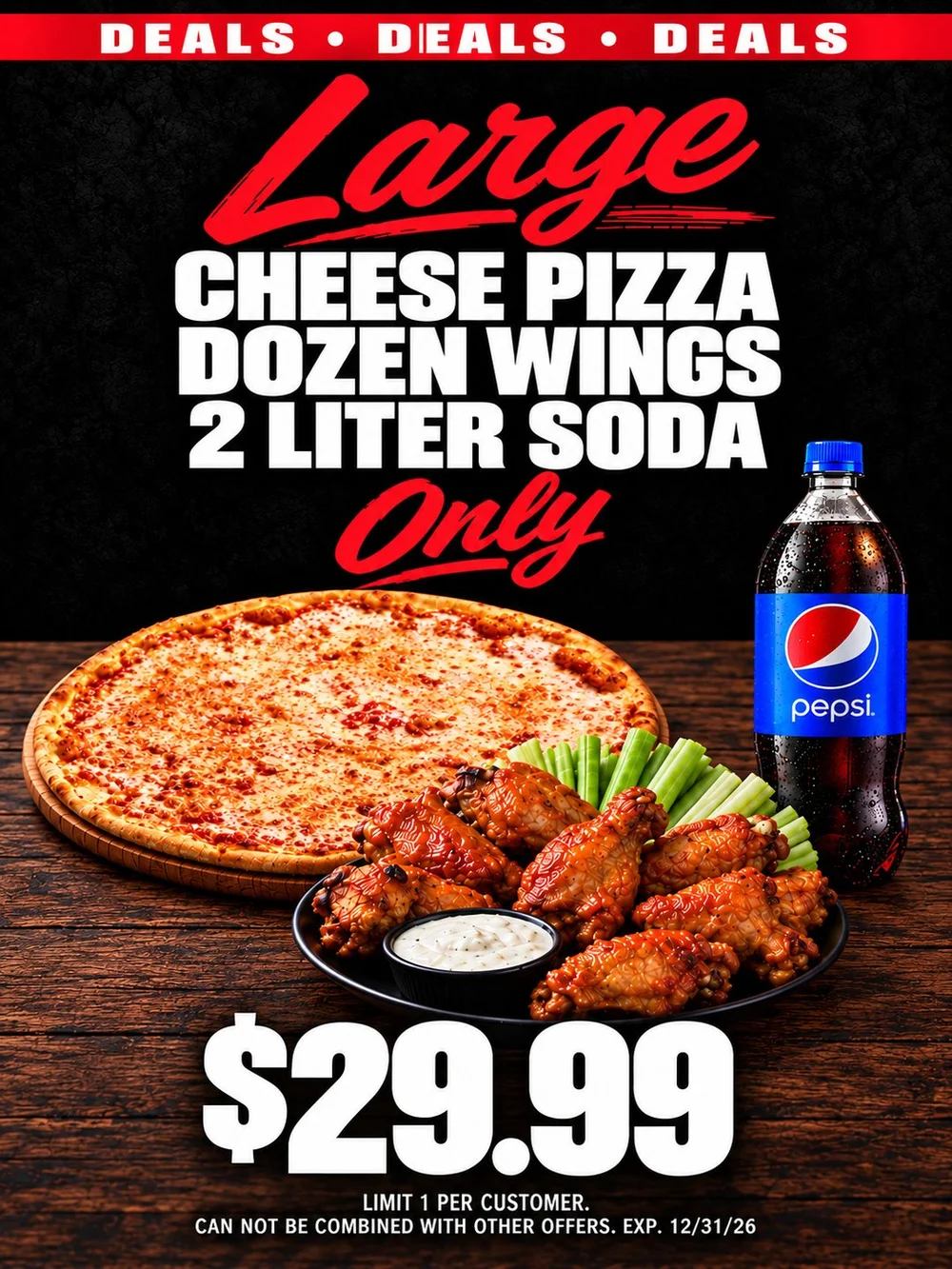 Large cheese pizza, dozen wings and 2 liter soda, $29.99