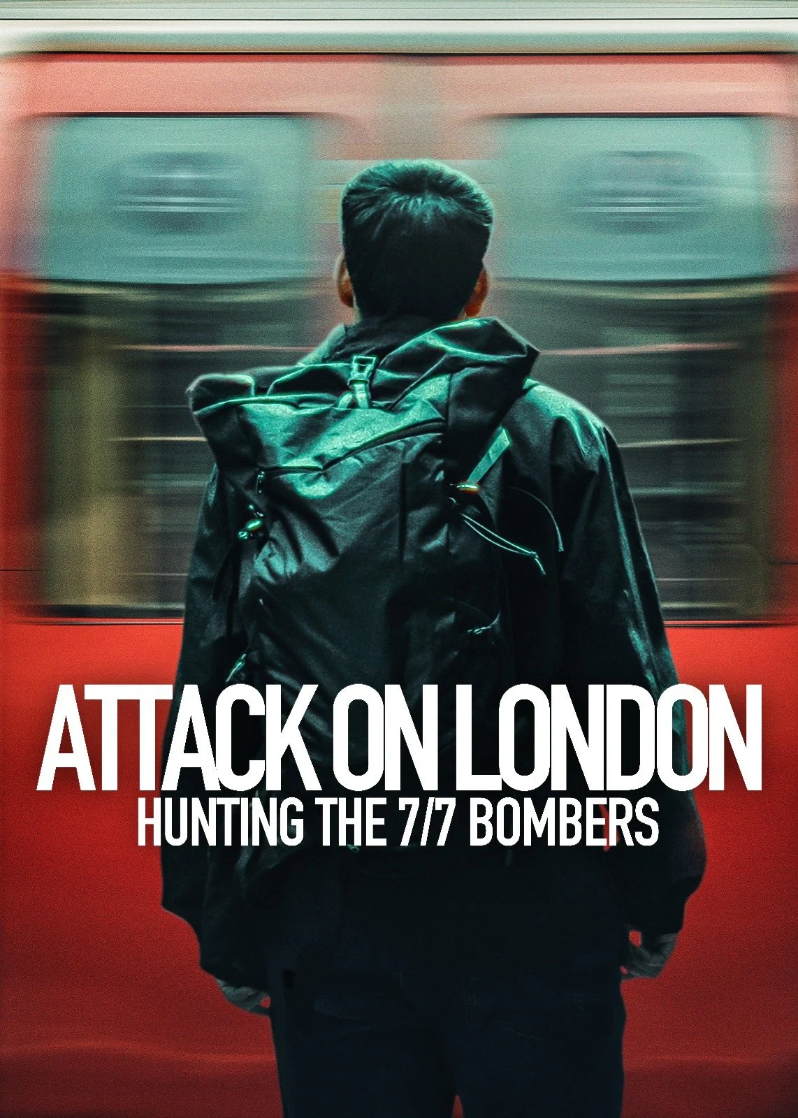 Attack on London: Hunting the 7/7 Bombers