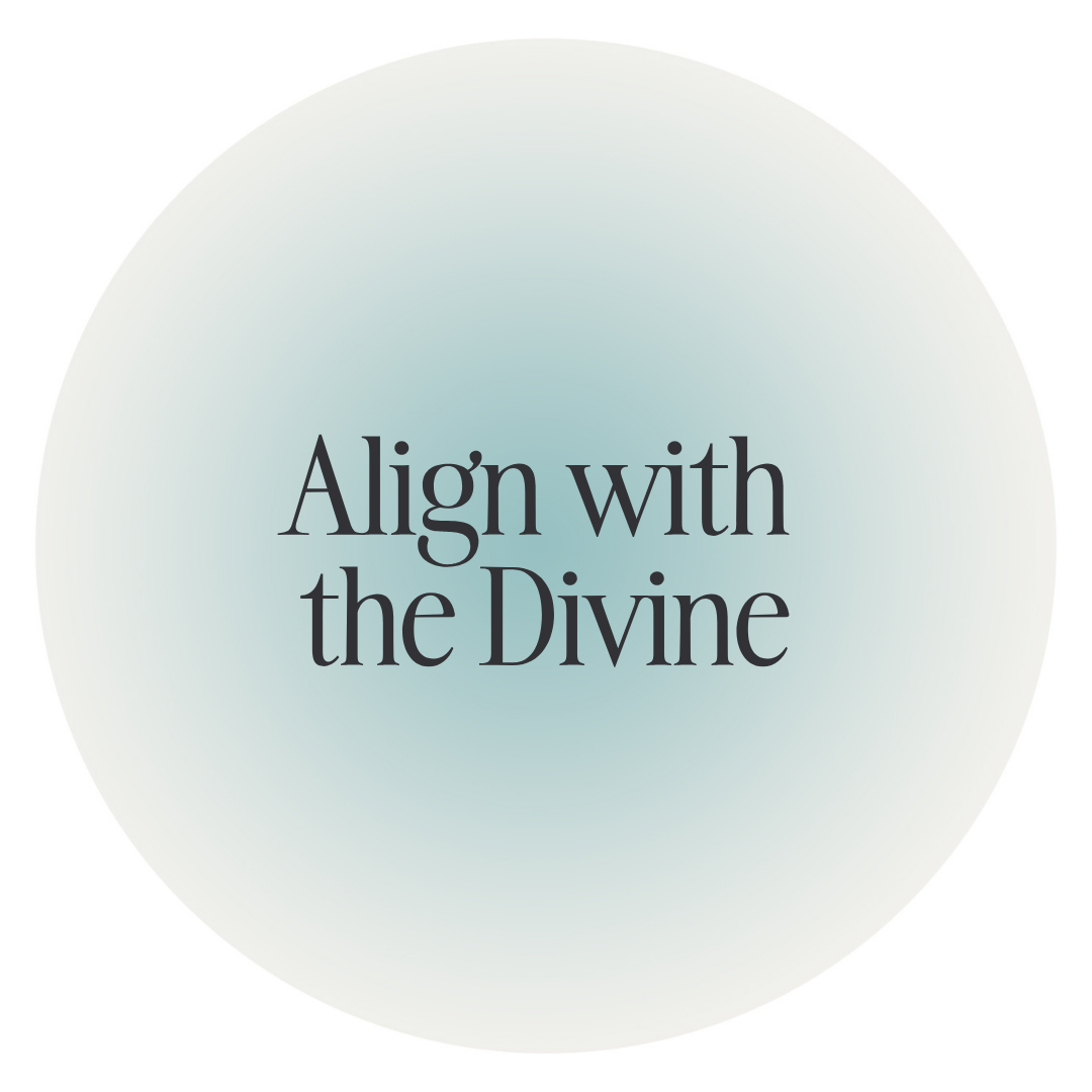 Align with the Divine