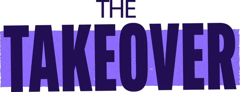 The Takeover