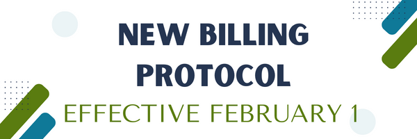 New Billing Protocol Effective February 1, 2024
