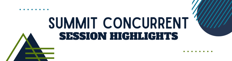 Summit Concurrent 
Session Highlights