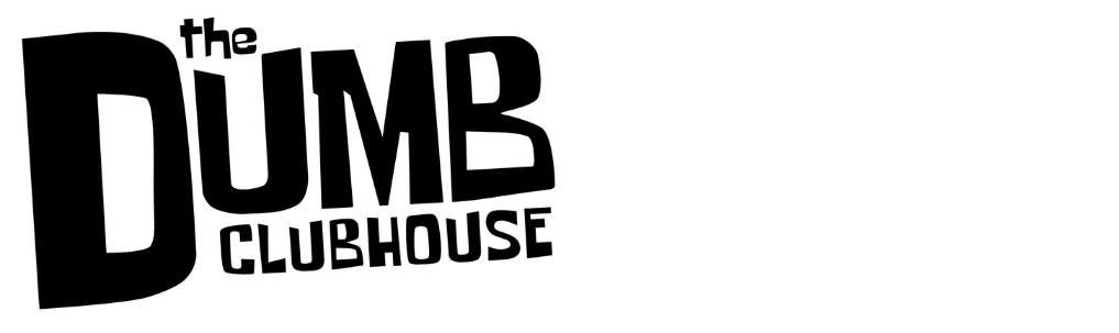 Dumb Clubhouse Digest