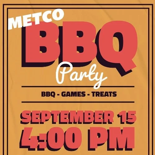METCO BBQ Party BBQ Games Treats September 15 4 p.m.