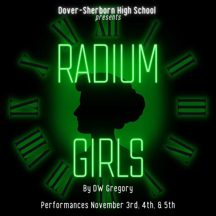 Dover-Sherborn High School presents Radium Girls by DW Gregory Performances November 3rd, 4th, & 5th