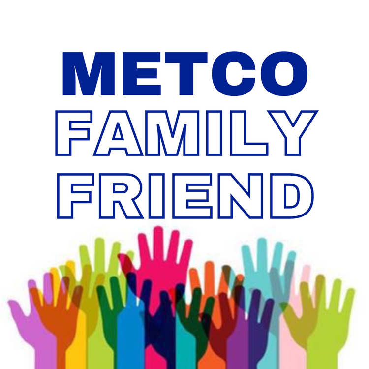 METCO Family Friend
