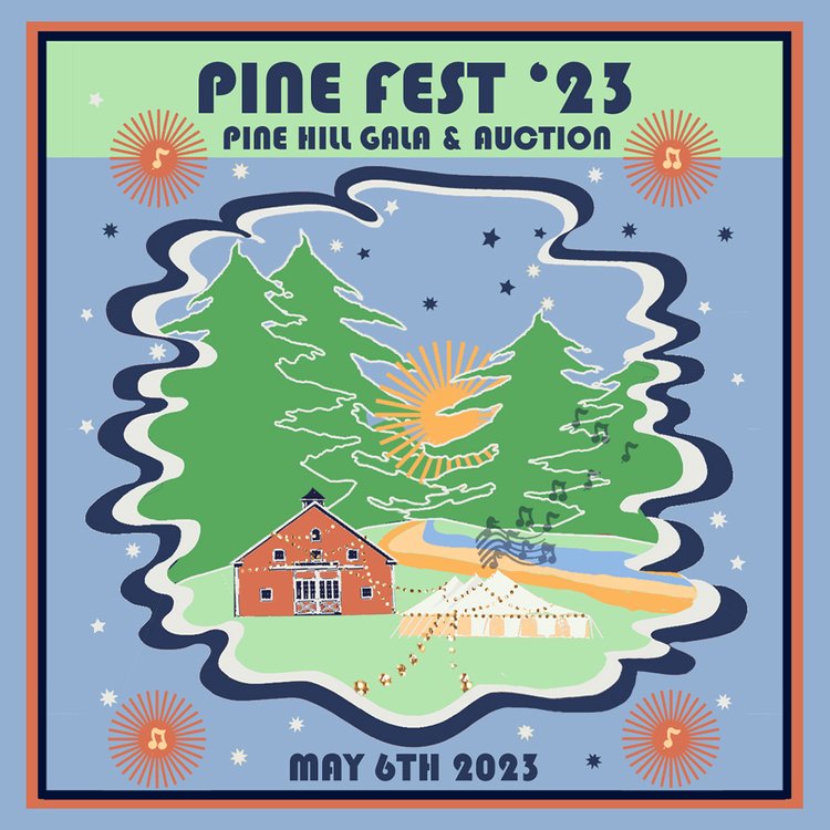 Pine Fest '23 Pine Hill Gala & Auction May 6th 2023
