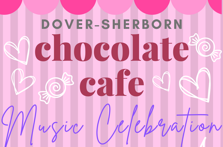 Dover Sherborn Chocolate Cafe Music Celebration