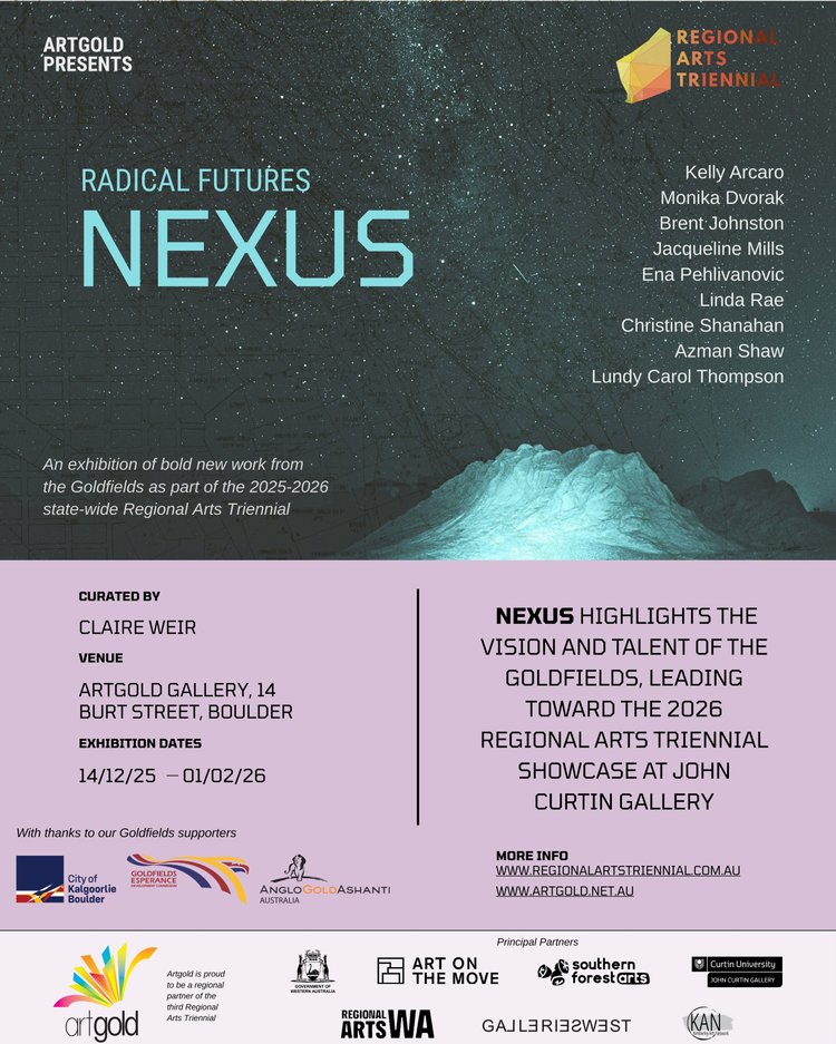 Join Artgold on Sunday December 14th at 2pm for the much-anticipated opening of the Radical Futures: Nexus exhibition, as part of the statewide 2025-2026 Regional Arts Triennial! 