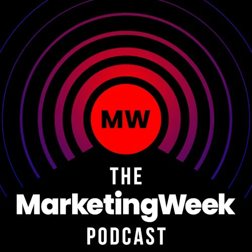 Marketing Week Podcast