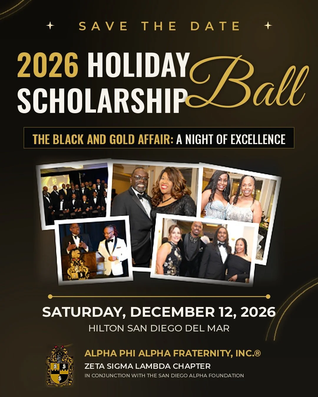 Save the date: 2026 Holiday Scholarship Ball, The Black and Gold Affair: A Night of Excellence. Saturday, December 12, 2026, Hilton San Diego Del Mar.