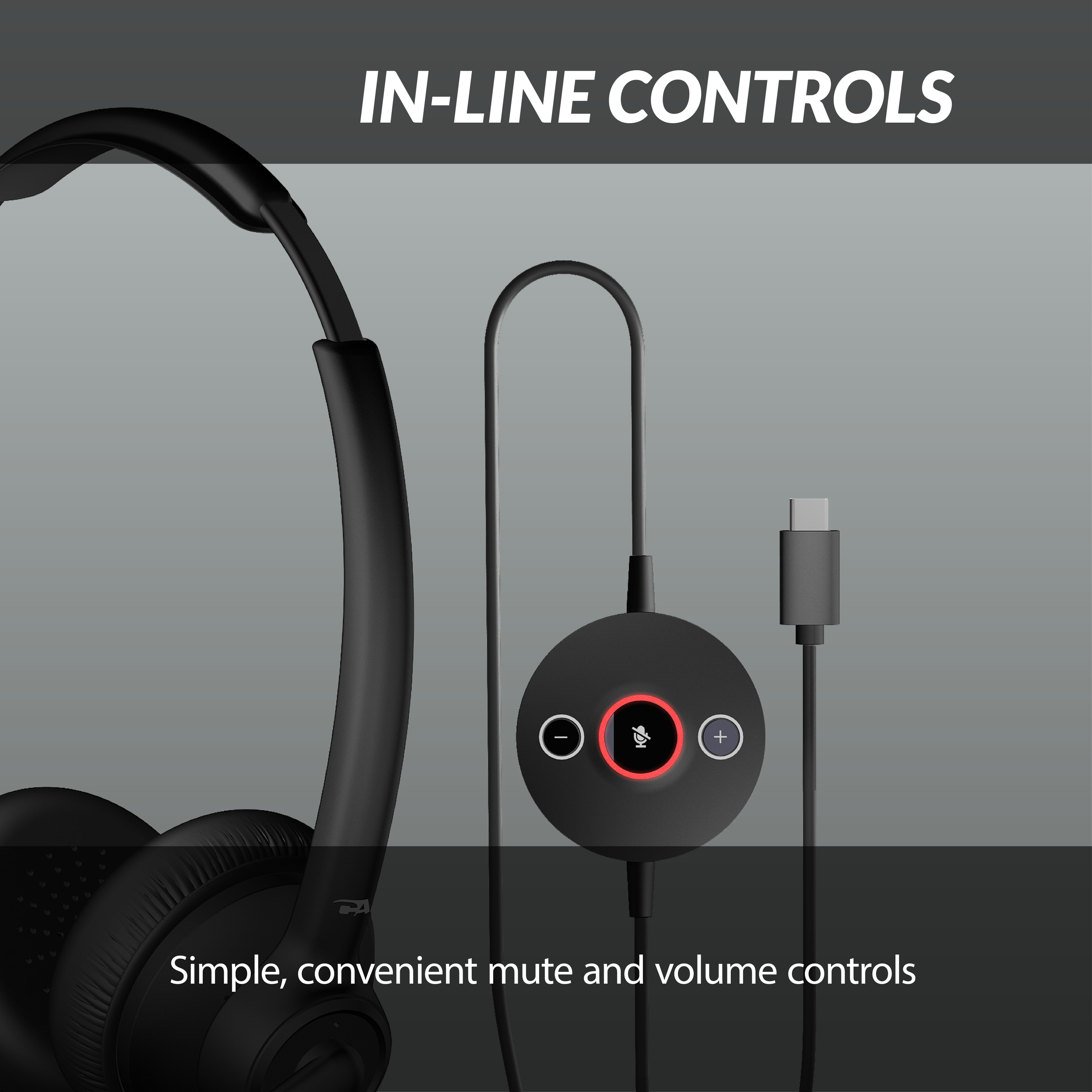 In-line volume and mute controls for easy headset audio adjustment