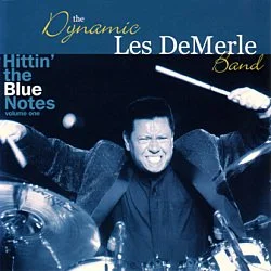 Hittin' the Blue Notes Vol. 1 by The Dynamic LesDemerle Band