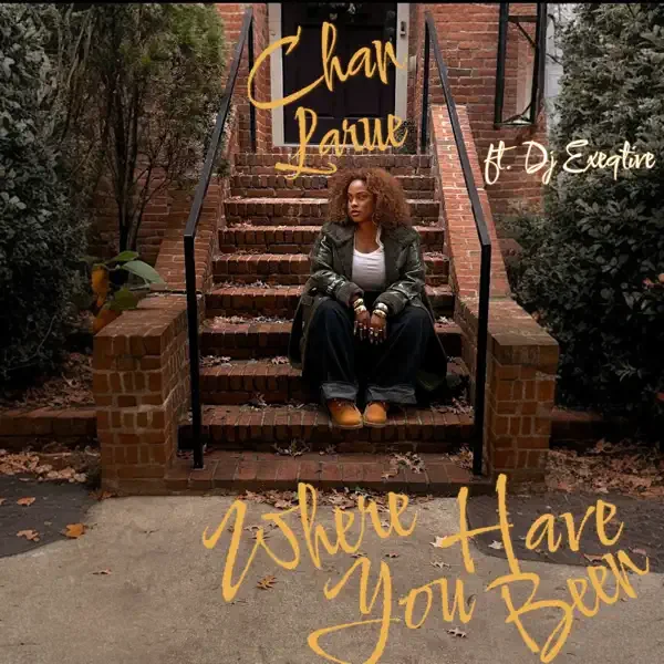 Chan LaRue feat. DJ Executive — Where Have You Been? cover artwork