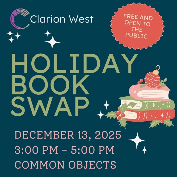 Clarion West Holiday Book Swap flyer. Stacked books with festive ornaments and holly. Event on December 13, 2025, from 3-5 PM at Common Objects. Free entry.