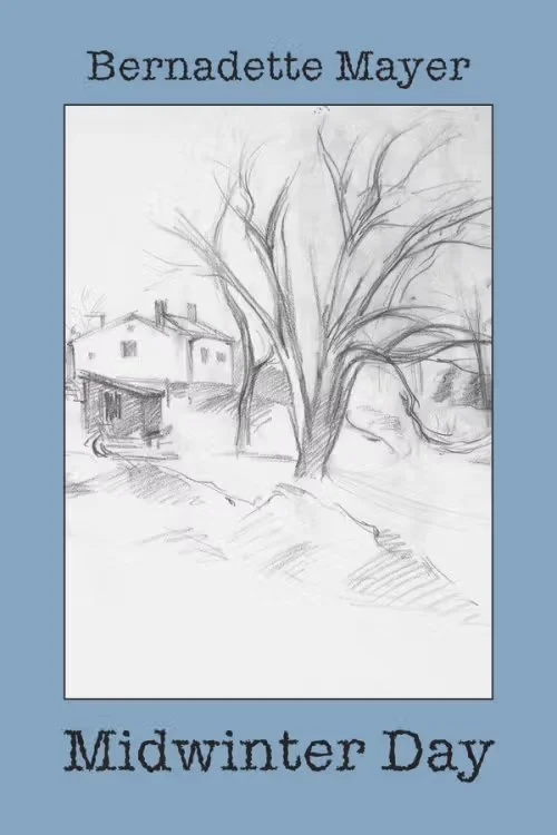 Image of book "Midwinter Day" by Bernadette Mayer: pencil drawing of bare tree and house with snow on the ground. 