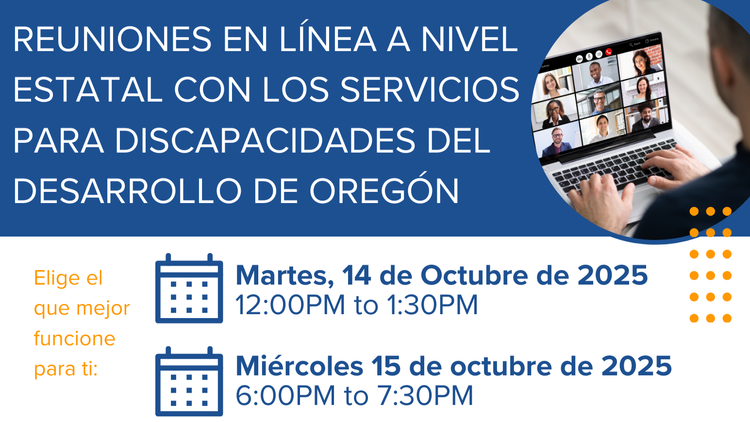 Gráfico que muestra dos íconos de calendario y texto que dice reuniones en línea en todo el estado con los Servicios de Discapacidad del Desarrollo de Oregón. Haga clic en el enlace para obtener más información.