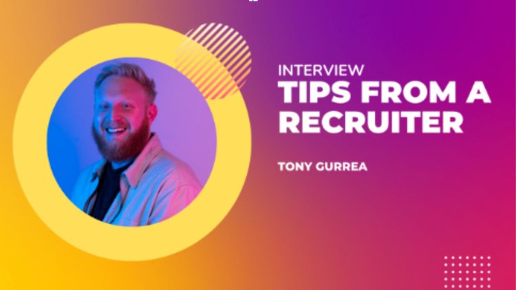 Interview tips from a recruiter, Tony Gurrea, which a profile photo of Tony wearing a white button up shirt and a black t-shirt underneath. Tony is smiling and has short blonde hair and a beard.