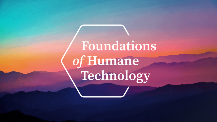 "Foundations of Humane Technology" written inside a hexagon against a backdrop of a cotton candy coloured sky and mountains