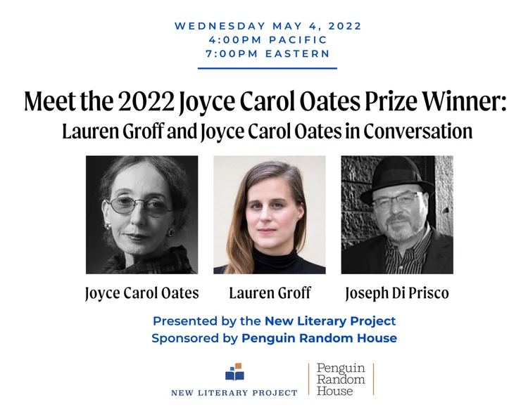 Text at the top of the image reads "Meet the 2022 Joyce Carol Oates Prize Winner: Lauren Groff and Joyce Carol Oates in Conversation." Pictured from left to right are the event speakers: Joyce Carol Oates, Lauren Groff, and Joseph Di Prisco.