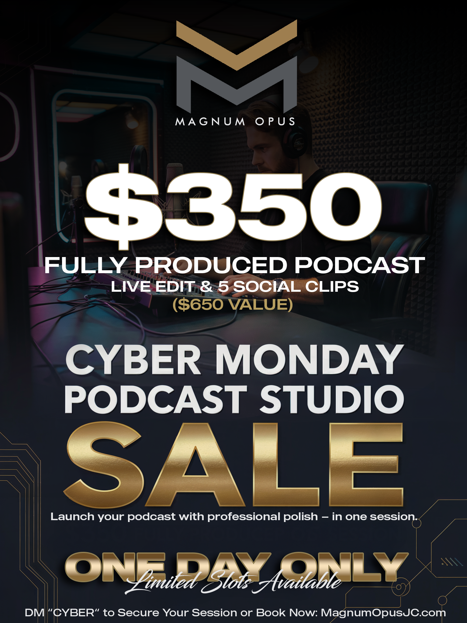 Magnum Opus Studios Cyber Monday Podcast Studio Sale Flyer