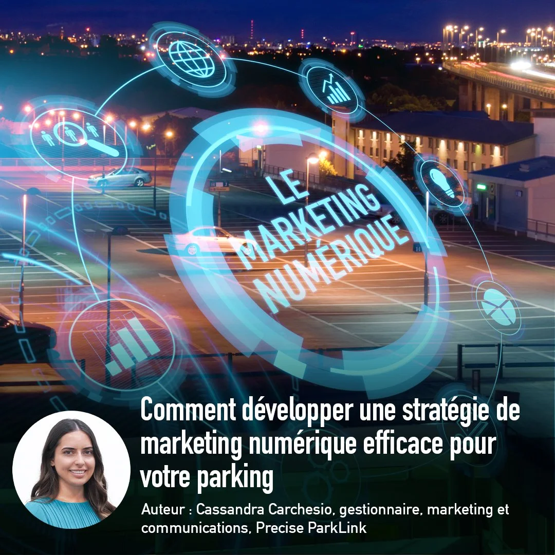 Comment développer une stratégie de marketing numérique efficace pour votre parc de stationnement?