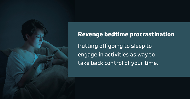 Person in the dark with face lit by phone. Text reads: Revenge bedtime procrastination – Putting off going to sleep to engage in activities as a way to take back control of your time.