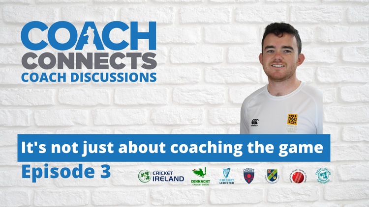 Coach Connects Episode 3 - Robert Delaney from Mullingar Cricket Club sharing his coaching journey