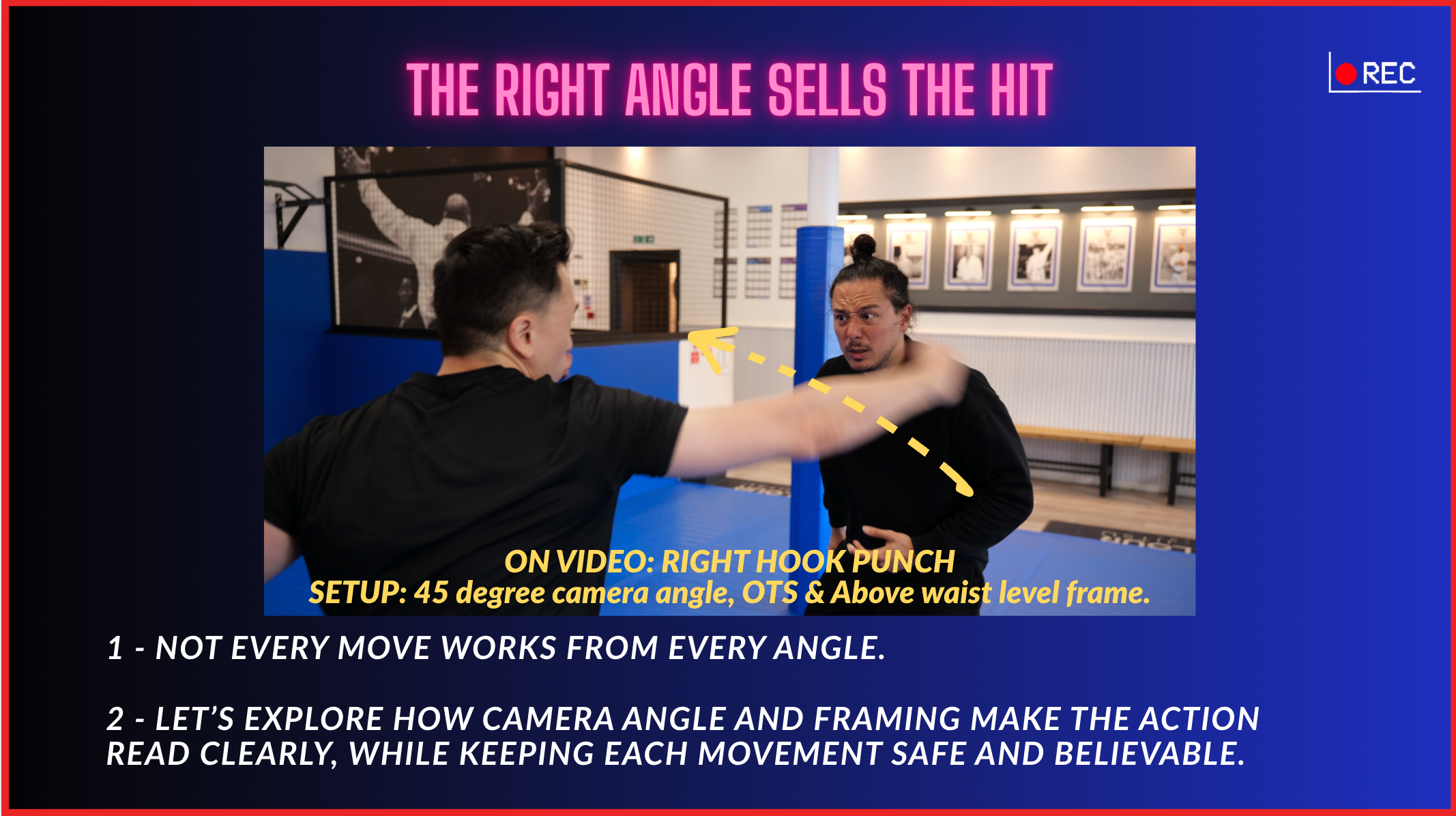 Course lesson: the right camera angle sells the hit
