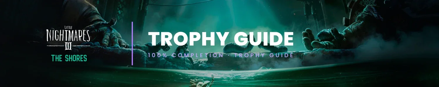Little Nightmares 3 The Shores DLC - trophy guide
