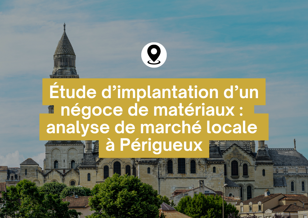 Étude d'implantation d'un point de vente négoce bâtiment