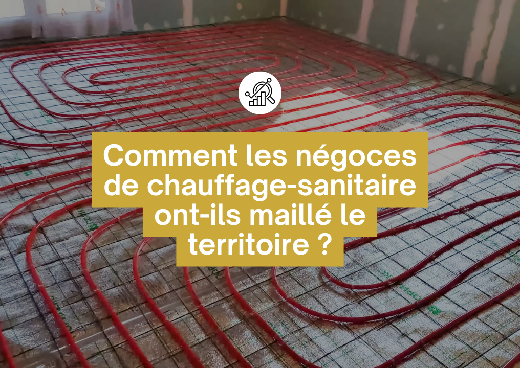 Maillage territorial des négoces chauffage sanitaire