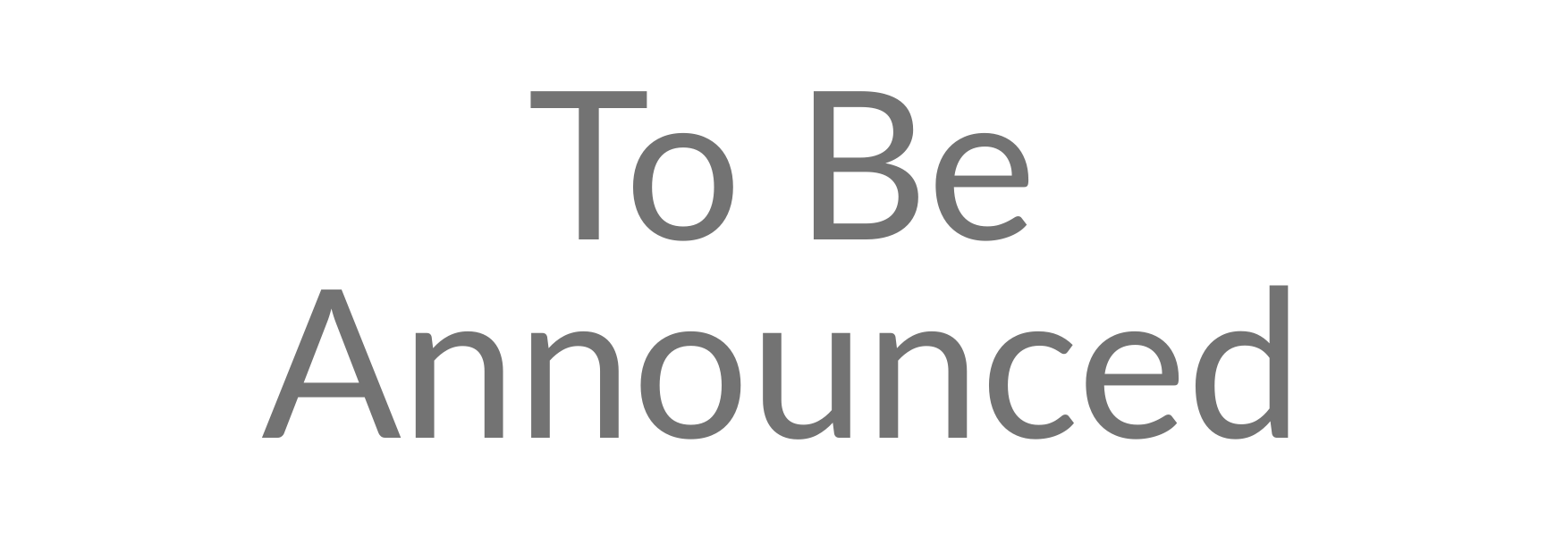 To Be Announced Logo