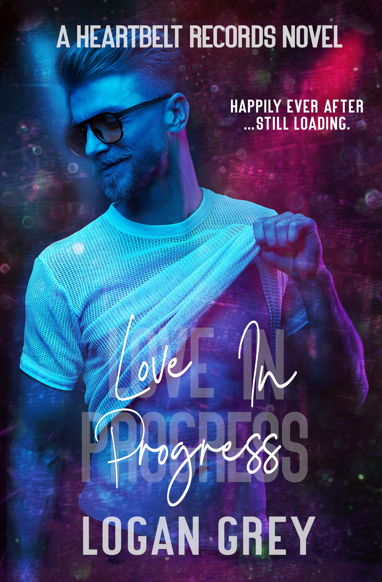 Cover of Love In Progress, Heartbelt Records Book 3 by Logan Grey