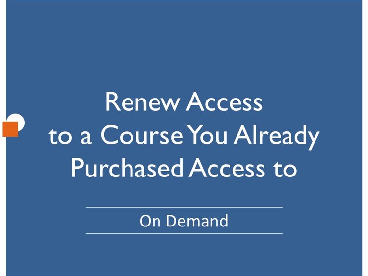 Renew Access to On Demand Courses