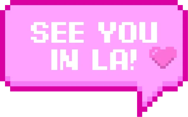 See You In LA!